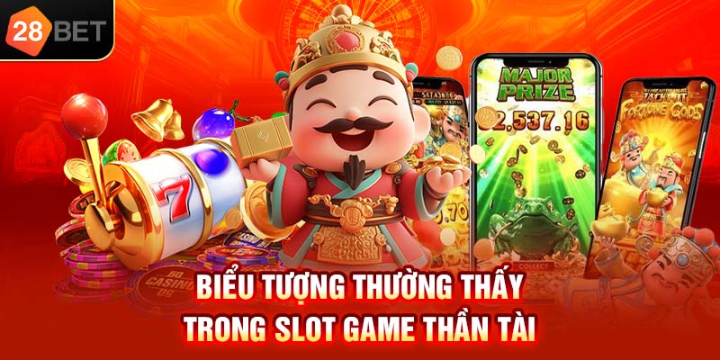 Biểu tượng thường thấy trong slot game Thần Tài