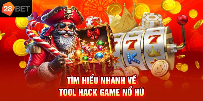 Tìm hiểu nhanh về tool hack game nổ hũ